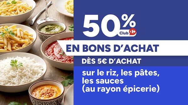 50% Club Carrefour en bons d'achat dès 5€ d'achat sur le riz, les pâtes, les sauces.