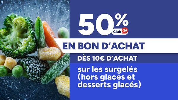 50% Club Carrefour en bon d'achat dès 10€ d'achat sur les surgelés (hors glaces et desserts glacés).