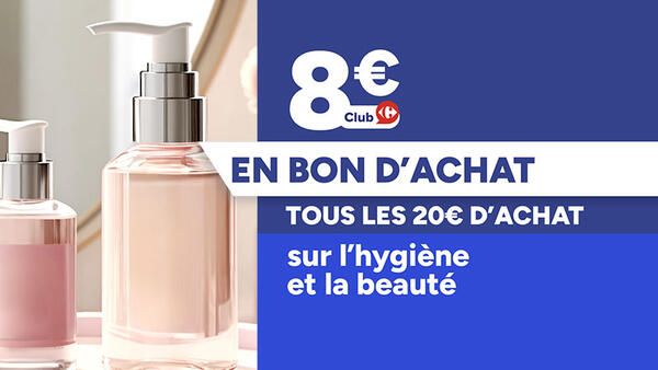 Client club : 8€ en bon d'achat tous les 20€ d'achat sur l'hygiène et la beauté