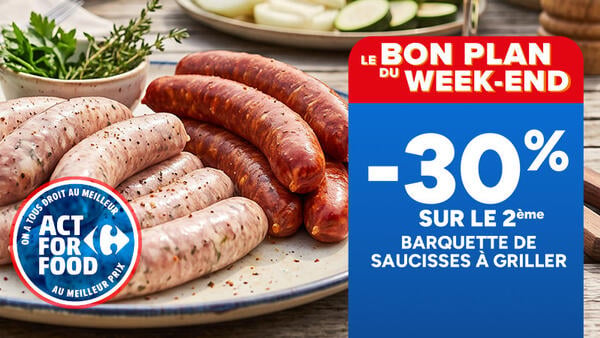 Le bon plan du week-end : -30% sur le 2ème barquette de saucisses à griller.