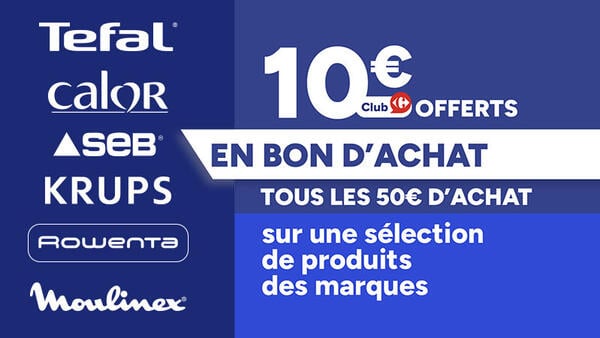 Client Club Carrefour : 10€ offerts en bon d'achat tous les 50€ d'achat sur une sélection de produits Tefal, Calor, SEB, Krups, Rowenta, Moulinex.