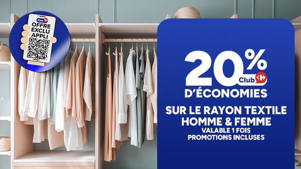 Offre exclu appli : 20% d'économies Club Carrefour sur le rayon textile homme & femme, valable 1 fois, promotions incluses. Dressing avec vêtements sur cintres.