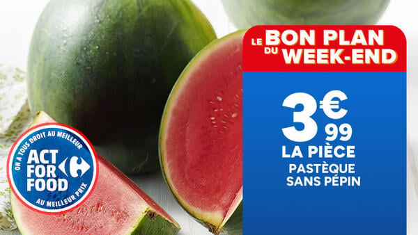 Le Bon Plan du Week-End : Pastèque sans pépin à 3,99€ la pièce