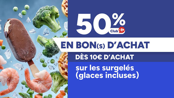 50% en bon(s) d'achat dès 10€ d'achat avec le Club Carrefour sur les surgelés (glaces incluses). Glace, crevettes, brocolis et pizza.