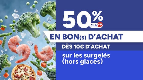 50% Club Carrefour en bon(s) d'achat dès 10€ d'achat sur les surgelés (hors glaces). Visuel de brocolis, crevettes, petits pois et pizza.