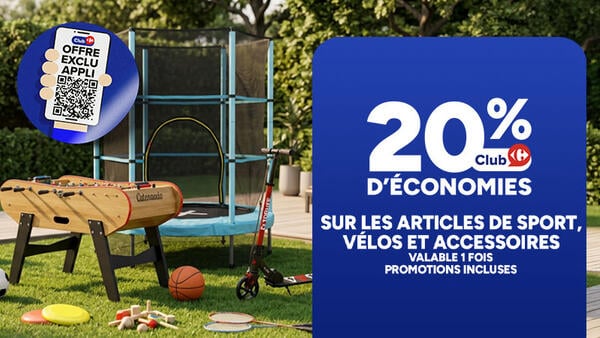 Offre exclu appli : 20% d'économies Club Carrefour sur articles de sport, vélos et accessoires. Valable 1 fois, promo incluses. Baby-foot et trampoline en fond.