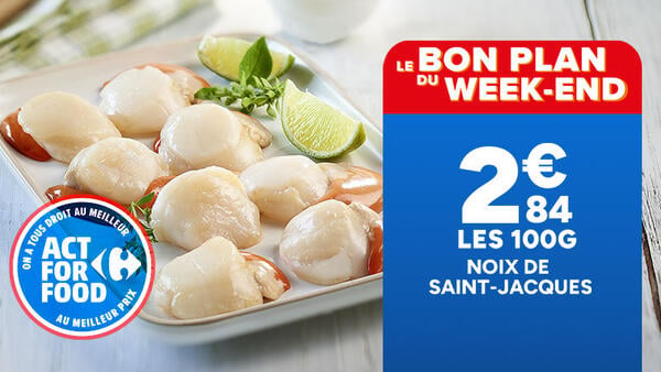 Le bon plan du week-end : Noix de Saint-Jacques avec corail à 2,84 € les 100g. Logo Act For Food. Assiette de Saint-Jacques.