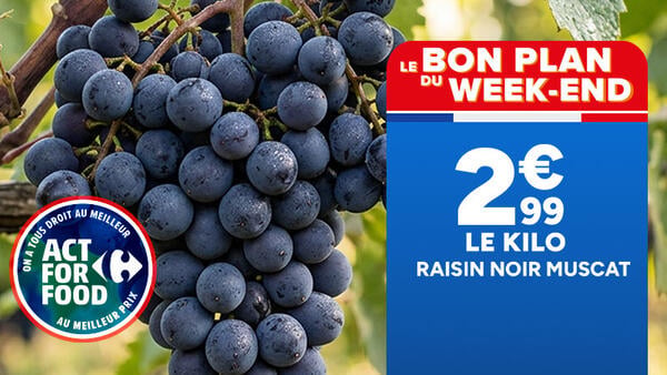 Le Bon Plan du Week-End : Raisin noir Muscat à 2,99 € le kilo. Logo Act For Food On a tous droit au meilleur au meilleur prix.