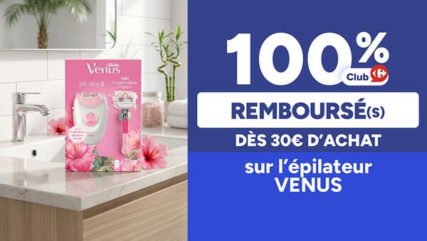 100% remboursé en avantage Club Carrefour dès 30€ d'achat sur l'épilateur Venus. Coffret Silk-épil 3 et rasoir Pro.