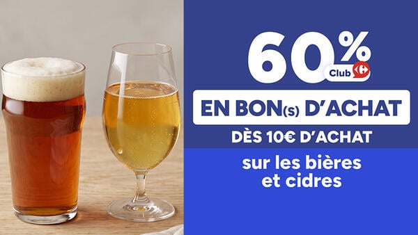 60% Club Carrefour en bon(s) d'achat tous les 10€ d'achat sur les bières et cidres. Deux verres de bière et cidre posés sur une table.