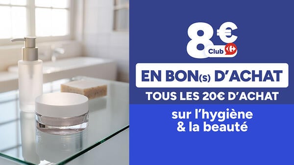 8€ Club Carrefour en bon(s) d'achat tous les 20€ d'achat sur l'hygiène & la beauté. Produits de soin à gauche.